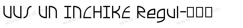 UUS UN INCHIKE Regul字体转换